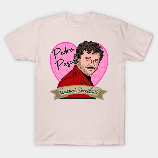 America's Sweetheart: Pedro Pascal T-Shirt by TL Bugg